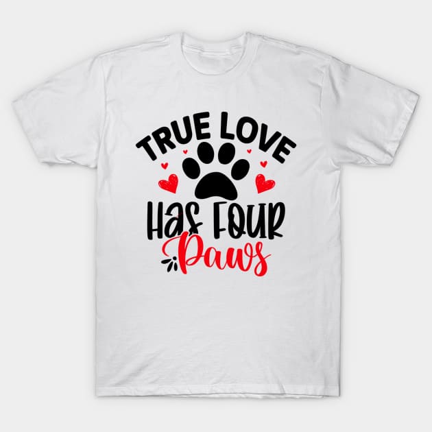 True love has four paws T-Shirt by BlackCatArtBB